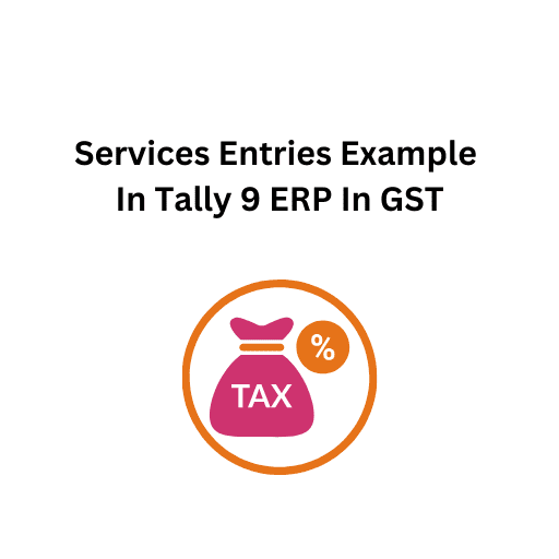 24.Services Entries Example In Tally 9 ERP In GST